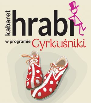 Kabaret Hrabi - Cyrkuśniki