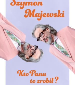 Szymon Majewski - Kto Panu to zrobił? (PRAPREMIERA!)