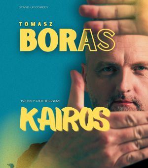 Tomasz Boras stand-up - Kairos (nowy program)