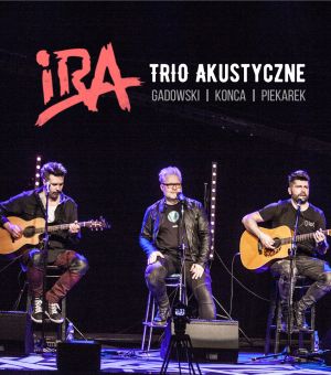 IRA - Trio Akustyczne: Gadowski, Konca, Piekarek