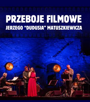 Jerzy „Duduś” Matuszkiewicz – Przeboje filmowe
