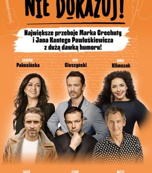 Nie dokazuj! Największe przeboje Marka Grechuty i Jana Kantego Pawluśkiewicza