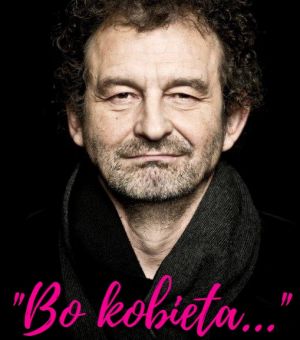 Andrzej Poniedzielski - "Bo kobieta..."