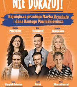 Nie dokazuj! Największe przeboje Marka Grechuty i Jana Kantego Pawluśkiewicza
