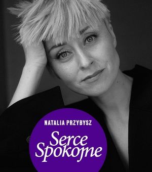 Natalia Przybysz - Serce spokojne