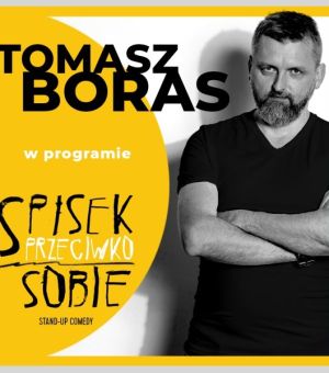 Tomasz Boras stand-up: Spisek przeciwko sobie